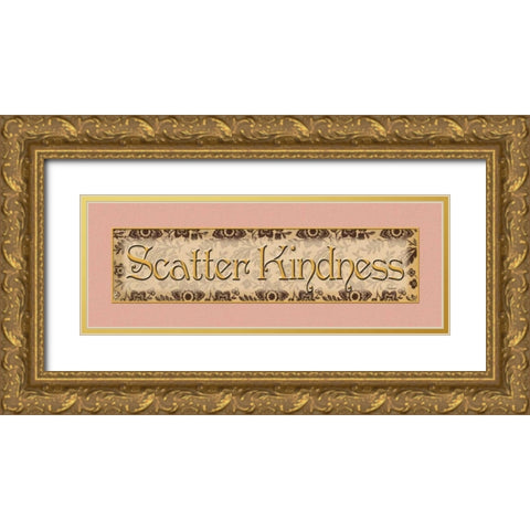 Scatter Kindness Gold Ornate Wood Framed Art Print with Double Matting by Williams, Todd