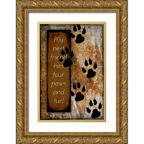 Your True Friend Has Four Paws Gold Ornate Wood Framed Art Print with Double Matting by LightBoxJournal