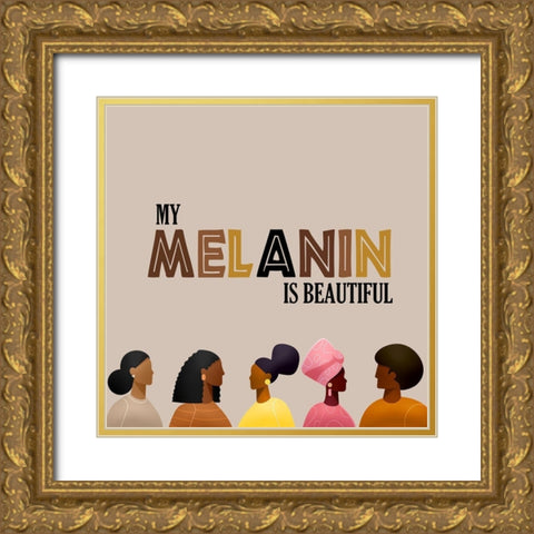 My Melanin Is Beautiful Gold Ornate Wood Framed Art Print with Double Matting by Adebowale