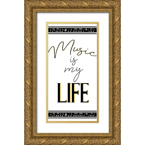 Music is My Life 1 Gold Ornate Wood Framed Art Print with Double Matting by Bailey, Ann