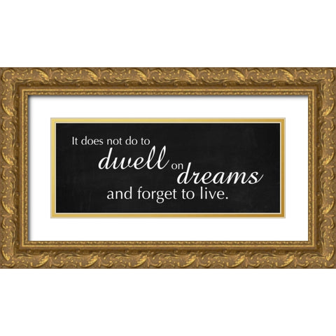 Dwell on Dreams Gold Ornate Wood Framed Art Print with Double Matting by Gibbons, Lauren