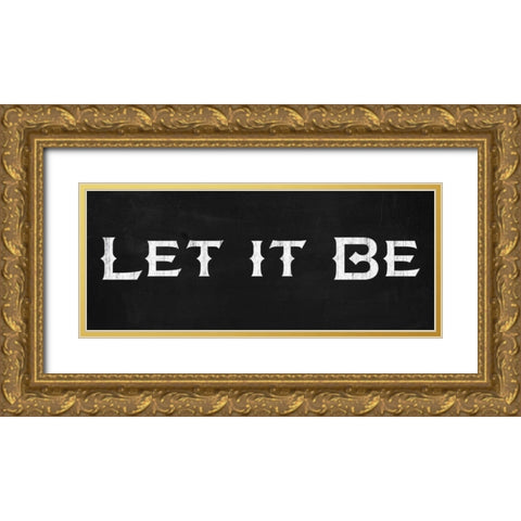 Letit Be 2 Gold Ornate Wood Framed Art Print with Double Matting by Gibbons, Lauren