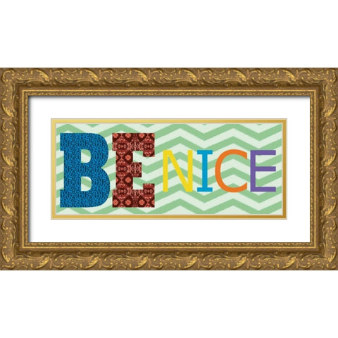 Be Nice Gold Ornate Wood Framed Art Print with Double Matting by Gibbons, Lauren