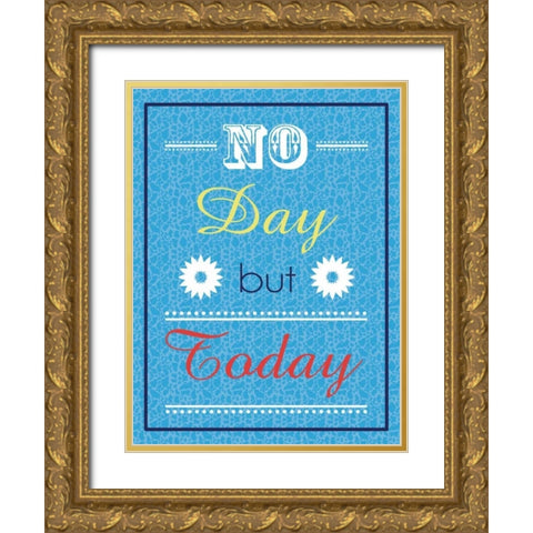 No Day Gold Ornate Wood Framed Art Print with Double Matting by Gibbons, Lauren