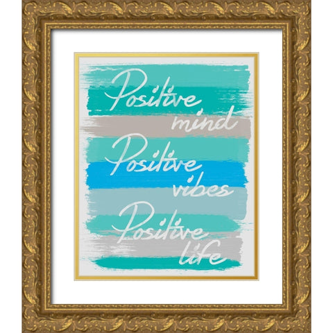 Positive Gold Ornate Wood Framed Art Print with Double Matting by Gibbons, Lauren