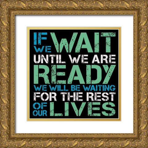 If We Wait Gold Ornate Wood Framed Art Print with Double Matting by Gibbons, Lauren