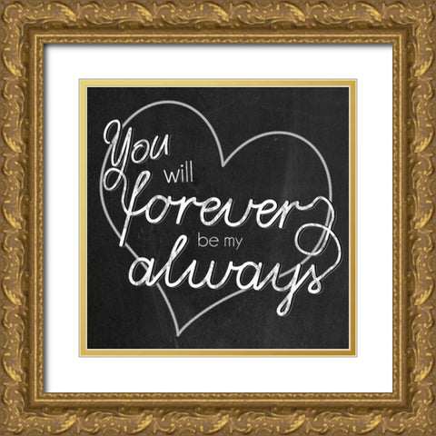 Be My Always Gold Ornate Wood Framed Art Print with Double Matting by Gibbons, Lauren