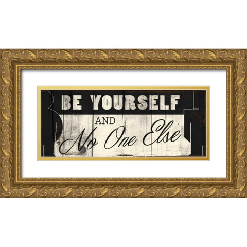 Be Yourself Gold Ornate Wood Framed Art Print with Double Matting by Grey, Jace