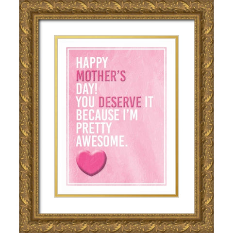 Mothers Awesome Gold Ornate Wood Framed Art Print with Double Matting by Grey, Jace
