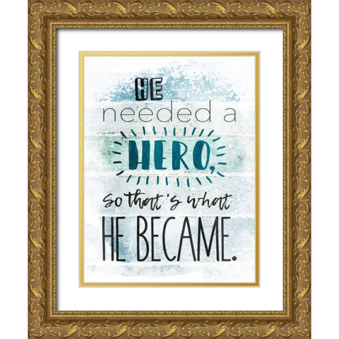He Hero Gold Ornate Wood Framed Art Print with Double Matting by Grey, Jace