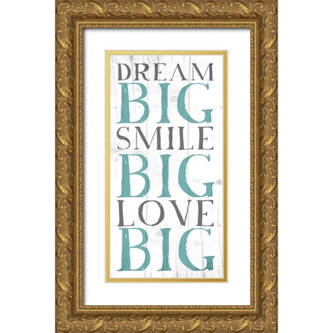 Dream Big Gold Ornate Wood Framed Art Print with Double Matting by Grey, Jace