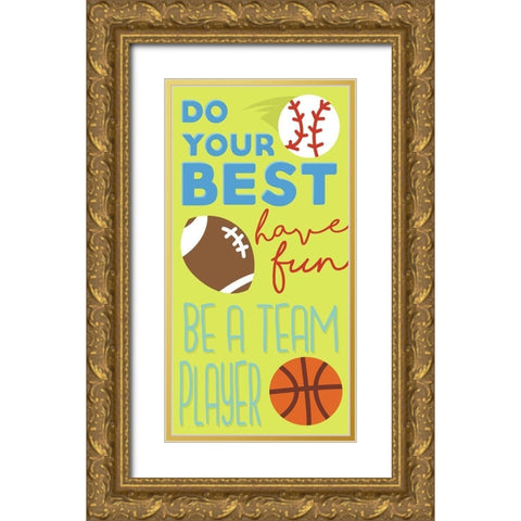 Sports Is Fun Gold Ornate Wood Framed Art Print with Double Matting by Grey, Jace