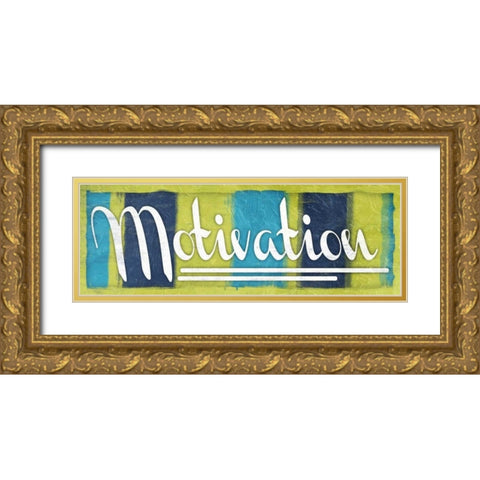 Motivation Gold Ornate Wood Framed Art Print with Double Matting by Grey, Jace