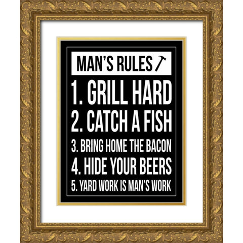 Mans rules Gold Ornate Wood Framed Art Print with Double Matting by Grey, Jace