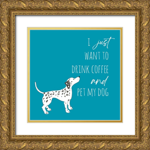 Drink Coffee Pet Dog 2 Gold Ornate Wood Framed Art Print with Double Matting by McCully, Jennifer