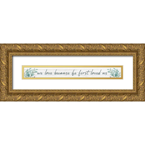 We Love Gold Ornate Wood Framed Art Print with Double Matting by Kimberly, Allen