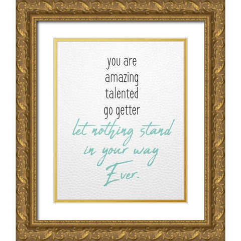 Let Nothing Gold Ornate Wood Framed Art Print with Double Matting by Kimberly, Allen