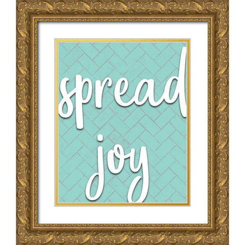 Spread Joy Gold Ornate Wood Framed Art Print with Double Matting by Kimberly, Allen