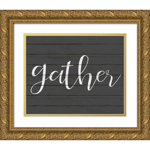 Gather Gold Ornate Wood Framed Art Print with Double Matting by Kimberly, Allen