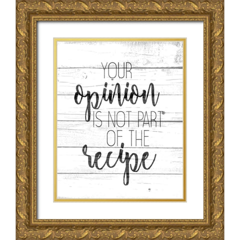 Your Opinion Gold Ornate Wood Framed Art Print with Double Matting by Kimberly, Allen