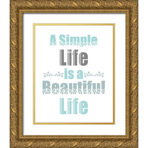 A Simple Life Gold Ornate Wood Framed Art Print with Double Matting by Kimberly, Allen