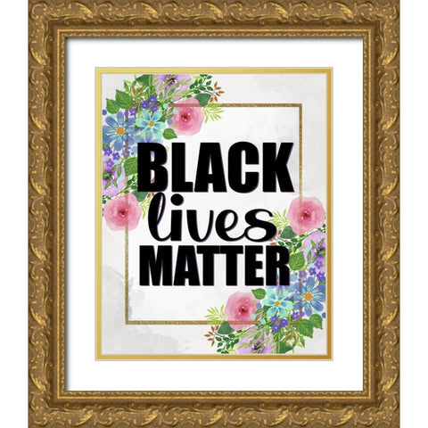 Black Lives Matter Gold Ornate Wood Framed Art Print with Double Matting by Allen, Kimberly