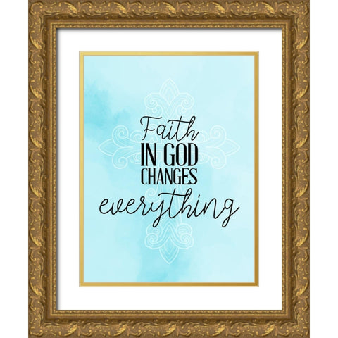 Faith in God Gold Ornate Wood Framed Art Print with Double Matting by Allen, Kimberly