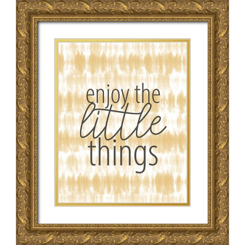 Enjoy the Little Things Gold Ornate Wood Framed Art Print with Double Matting by Allen, Kimberly