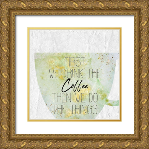 Coffee Days 16 Gold Ornate Wood Framed Art Print with Double Matting by Kimberly, Allen
