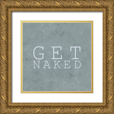 Get Naked Gold Ornate Wood Framed Art Print with Double Matting by Kimberly, Allen