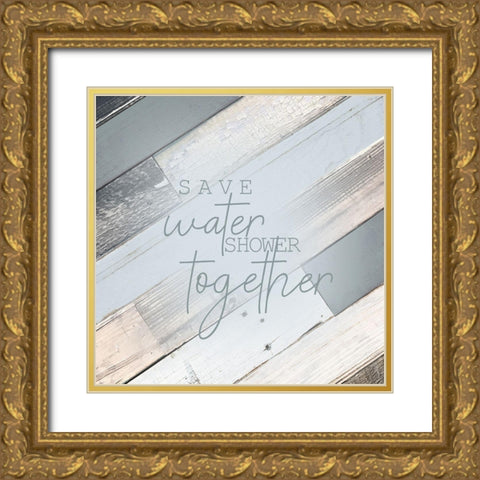 Save Water Gold Ornate Wood Framed Art Print with Double Matting by Kimberly, Allen