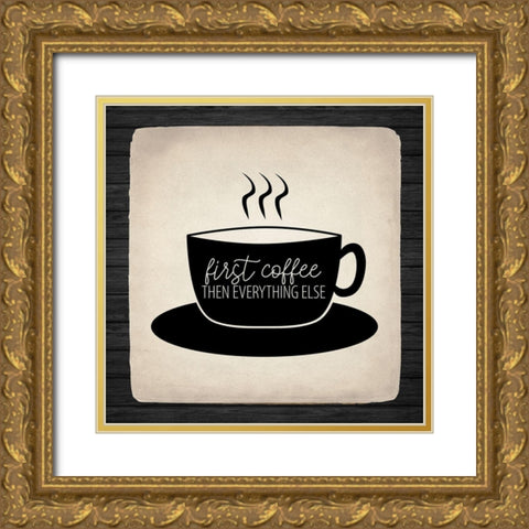 First Coffee 2 Gold Ornate Wood Framed Art Print with Double Matting by Allen, Kimberly