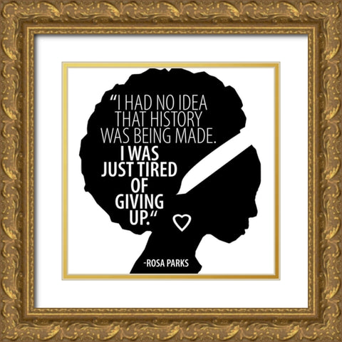 Rosa Parks Quote Gold Ornate Wood Framed Art Print with Double Matting by Allen, Kimberly