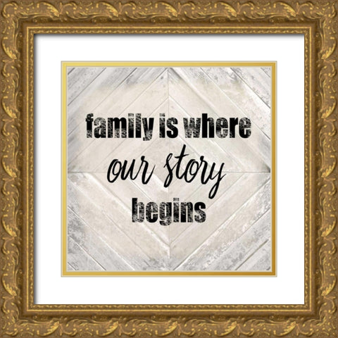 Family Is Where Our Story Gold Ornate Wood Framed Art Print with Double Matting by Allen, Kimberly