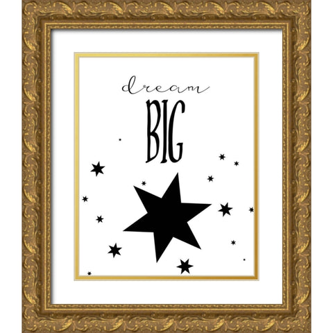 Dream Big Gold Ornate Wood Framed Art Print with Double Matting by Straatsma, Leah
