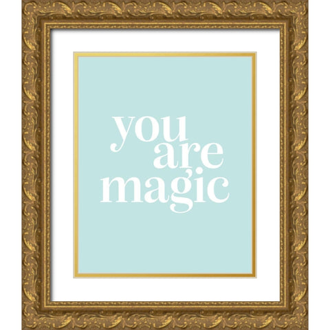 You Are Magic Mint Gold Ornate Wood Framed Art Print with Double Matting by Straatsma, Leah