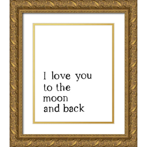 Love You To The Moon 2 Gold Ornate Wood Framed Art Print with Double Matting by Straatsma, Leah