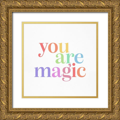 You Are Magic 1 Gold Ornate Wood Framed Art Print with Double Matting by Straatsma, Leah