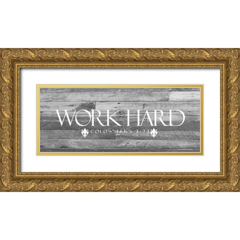 Work Hard BW Gold Ornate Wood Framed Art Print with Double Matting by Prime, Marcus