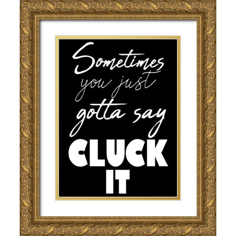 Cluck It Gold Ornate Wood Framed Art Print with Double Matting by Prime, Marcus