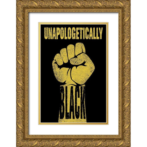 Unapologetically Black Gold Ornate Wood Framed Art Print with Double Matting by Prime, Marcus
