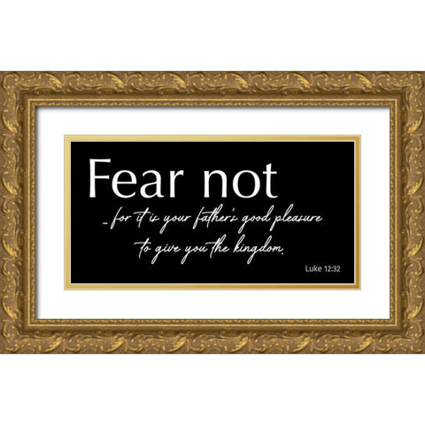 Fear Not Gold Ornate Wood Framed Art Print with Double Matting by Prime, Marcus