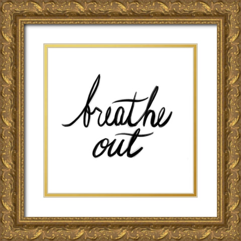 Breathe Out Gold Ornate Wood Framed Art Print with Double Matting by Prime, Marcus