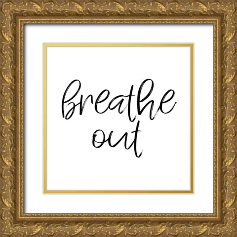 Breathe Out Gold Ornate Wood Framed Art Print with Double Matting by Prime, Marcus