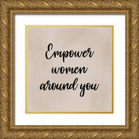 Empower Women Gold Ornate Wood Framed Art Print with Double Matting by Prime, Marcus