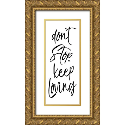 Dont Stop Black Bw Gold Ornate Wood Framed Art Print with Double Matting by Villa, Mlli
