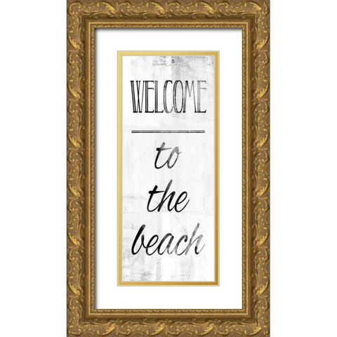 Welcome To The Beach Bw Gold Ornate Wood Framed Art Print with Double Matting by Villa, Mlli