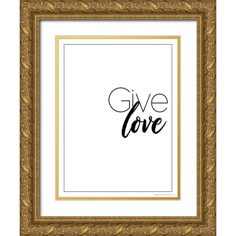 Give Love Gold Ornate Wood Framed Art Print with Double Matting by Villa, Mlli