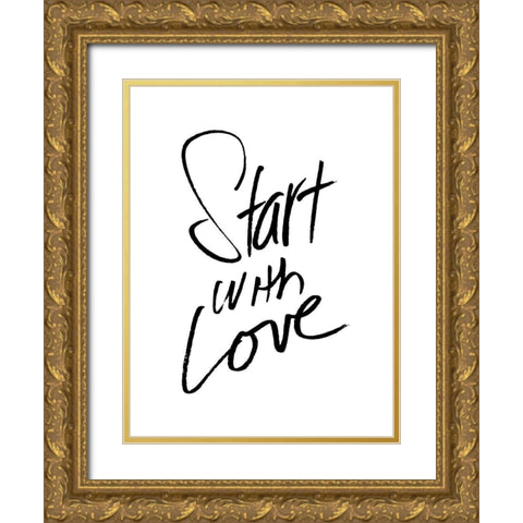 Start With Love Gold Ornate Wood Framed Art Print with Double Matting by Villa, Mlli