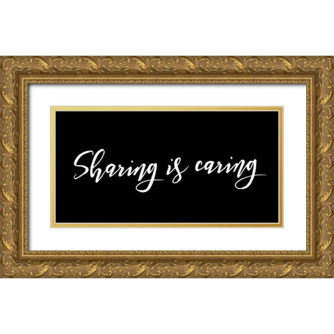Sharing Is Caring Black Gold Ornate Wood Framed Art Print with Double Matting by Villa, Mlli